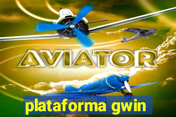 plataforma gwin